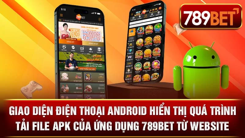 Giao diện điện thoại Android hiển thị quá trình tải file APK của ứng dụng 789BET từ website.