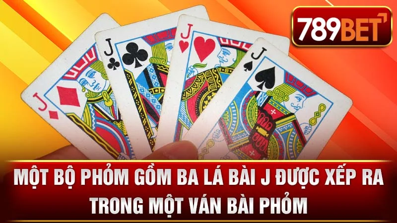 Một bộ phỏm gồm ba lá bài J được xếp ra trong một ván bài Phỏm.